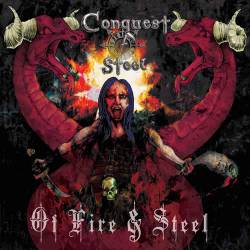 Conquest Of Steel : Of Fire and Steel
